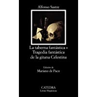 La taberna fantástica- Tragedia fantástica de la gitana Celestina: Tragedia Fantastica de La Gitana Celestina: 327…